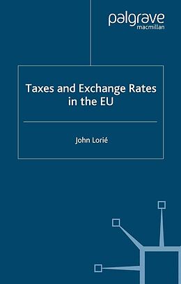 eBook (pdf) Taxes and Exchange Rates in the EU de J. Lorié