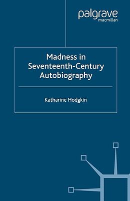 eBook (pdf) Madness in Seventeenth-Century Autobiography de K. Hodgkin