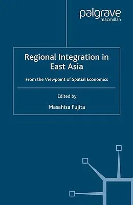 E-Book (pdf) Regional Integration in East Asia von Masahisa Fujita