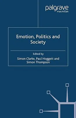 E-Book (pdf) Emotion, Politics and Society von Simon Thompson