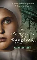 E-Book (epub) The Heretic's Daughter von Kathleen Kent
