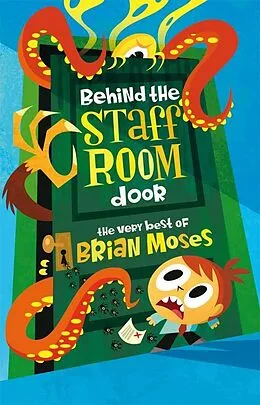 E-Book (epub) Behind the Staffroom Door von Brian Moses