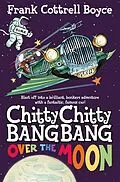 E-Book (epub) Chitty Chitty Bang Bang 3: Over the Moon von Frank Cottrell-Boyce