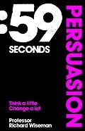 E-Book (epub) 59 Seconds: Persuasion von Richard Wiseman