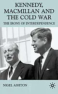 E-Book (pdf) Kennedy, Macmillan and the Cold War von N. Ashton