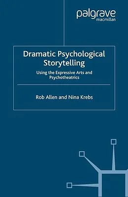 E-Book (pdf) Dramatic Psychological Storytelling von R. Allen, N. Krebs