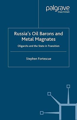 eBook (pdf) Russia's Oil Barons and Metal Magnates de S. Fortescue