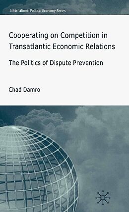 E-Book (pdf) Cooperating on Competition in Transatlantic Economic Relations von C. Damro