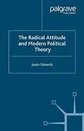 E-Book (pdf) The Radical Attitude and Modern Political Theory von J. Edwards