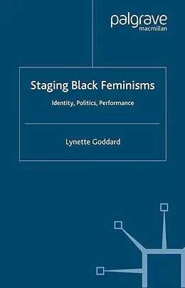 E-Book (pdf) Staging Black Feminisms von Lynette Goddard