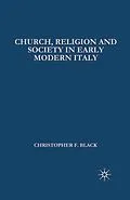 PDF Church, Religion and Society in Early Modern Italy von Christopher Black