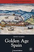 PDF Golden Age Spain von Henry Kamen