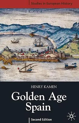 PDF Golden Age Spain von Henry Kamen