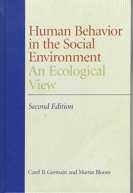 Fester Einband Human Behavior in the Social Environment von Carel Germain, Martin (University of Connecticut) Bloom