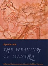 Couverture cartonnée The Weaving of Mantra de Ryuichi (Harvard University) Abe