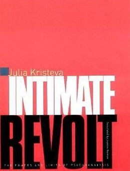 Livre Relié Intimate Revolt de Julia Kristeva