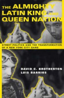Kartonierter Einband The Almighty Latin King and Queen Nation von David C. Brotherton, Luis (Associate Professor of Psychology and Ethnic Studies, John