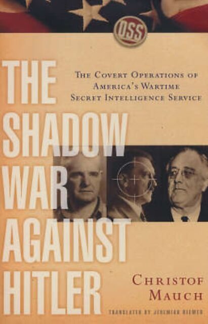 The Shadow War Against Hitler