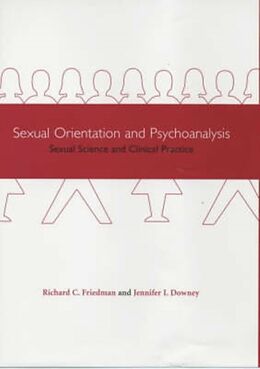 Livre Relié Sexual Orientation and Psychodynamic Psychotherapy de Richard Friedman, Jennifer Downey