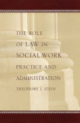 Livre Relié The Role of Law in Social Work Practice and Administration de Theodore Stein