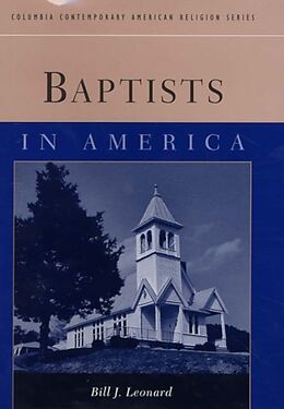 Fester Einband Baptists in America von Bill J. Leonard