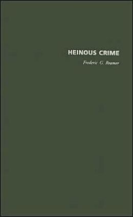 Livre Relié Heinous Crime de Frederic G. Reamer