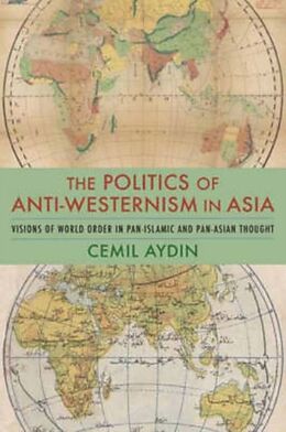 Livre Relié The Politics of Anti-Westernism in Asia de Cemil (Associate Professor of History and Director, Ali Vural Ak