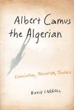 Fester Einband Albert Camus the Algerian von David Carroll