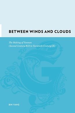 Livre Relié Between Winds and Clouds de Bin (College of William and Mary) Yang