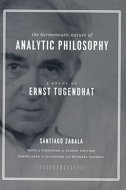 Livre Relié The Hermeneutic Nature of Analytic Philosophy de Santiago Zabala