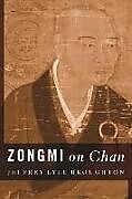 Livre Relié Zongmi on Chan de Jeffrey (Professor, California State University at Long Beach) B