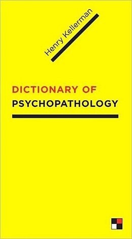 Livre Relié Dictionary of Psychopathology de Henry, Ph.D. (Psychologist and Psychoanalyst) Kellerman