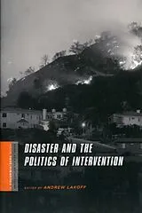 Kartonierter Einband Disaster and the Politics of Intervention von Andrew Lakoff