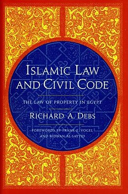 Livre Relié Islamic Law and Civil Code de Debs Richard A.