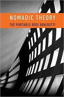 Fester Einband Nomadic Theory von Rosi (Distinguished Professor in the Humanities, Utrecht Univers