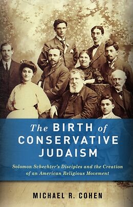 Livre Relié The Birth of Conservative Judaism de Michael (Schusterman Visiting Assistant Professor, Tulane Univer