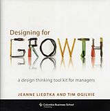 Livre Relié Designing for Growth de Jeanne Liedtka, Tim Ogilvie