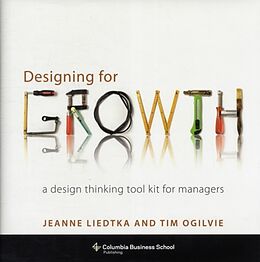Livre Relié Designing for Growth de Jeanne Liedtka, Tim Ogilvie