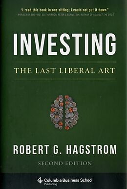 Livre Relié Investing: The Last Liberal Art de Robert Hagstrom