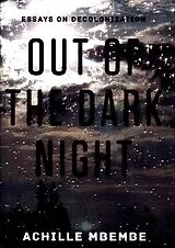 Fester Einband Out of the Dark Night von Achille Mbembe