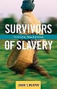 Fester Einband Survivors of Slavery von Laura Murphy