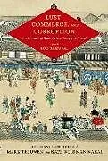 Fester Einband Lust, Commerce, and Corruption von Mark Nakai, Kate Wildman (Sophia Universi Teeuwen