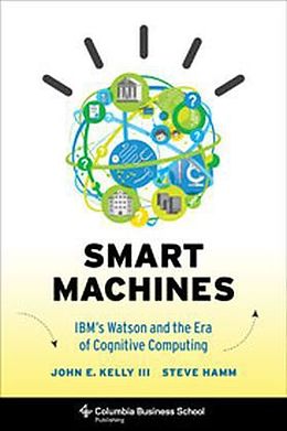 Fester Einband Smart Machines von John Kelly, Steve Hamm