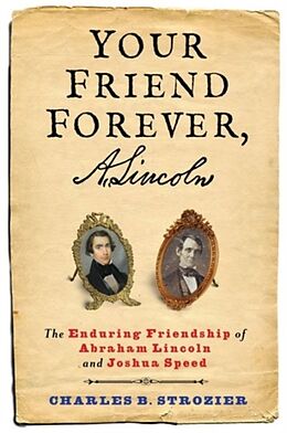 Livre Relié Your Friend Forever, A. Lincoln de Charles B. Strozier