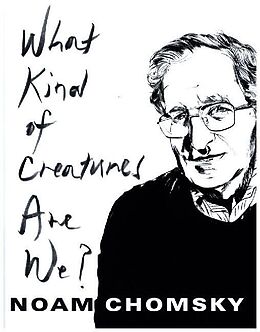 Livre Relié What Kind of Creatures Are We? de Noam Chomsky