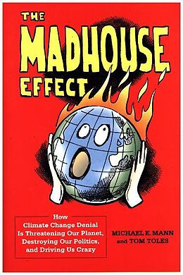 Livre Relié Madhouse Effect de Michael E. Mann, Tom Toles