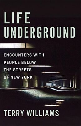 Livre Relié Life Underground de Terry Williams