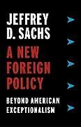 Couverture cartonnée A New Foreign Policy de Jeffrey D Sachs