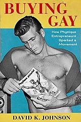 Couverture cartonnée Buying Gay de David K. Johnson