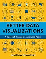 Couverture cartonnée Better Data Visualizations de Jonathan Schwabish